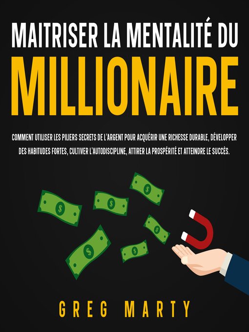 Title details for Maitriser La Mentalité Du Millionaire by Greg Marty - Available